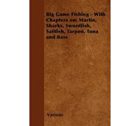 Various Big Game Fishing - With Chapters on (Tascabile)