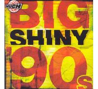 Various - Big Shiny 90s