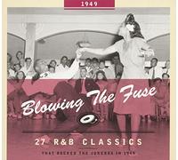 Various - Blowing The Fuse - 1949-Blowing The Fuse: 27 R&B Classics That Rocked