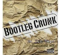Various - Bootleg Crunk: Da Mix Tape
