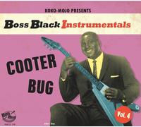 Various Boss Black Instrumentals Vol.4- Cooter Bug CD NUOVO
