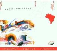 Various - Brasil 500 Years...Groove