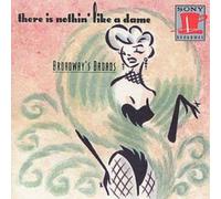 Various Broadway's Broads: There Is Nothin' Like A Dame (CD) Album