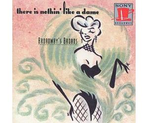 Various Broadway's Broads: There Is Nothin' Like A Dame (CD) Album