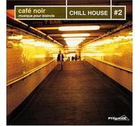Various - Cafe Noir Chill House 2