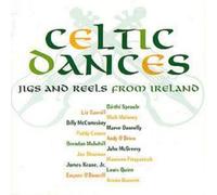 Various Artists - Celtic Dances: Jigs & Reels From Ireland