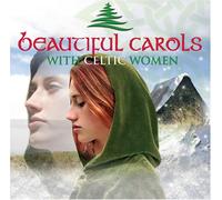 Various - Celtic Women: Beautiful Carols