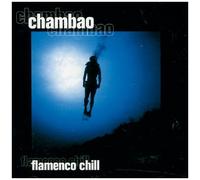 Various - Chambao -Flamenco Chill