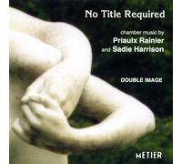 Various Chamber Music By Priaulx Rainier and Sadie Harrison (CD) Album
