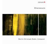 Martin Christoph Redel Martin Christoph Redel: Chiaroscuro (CD) Album