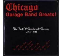 VARIOUS - chicago garage band greats; the best of rembrandt records 1966-1968