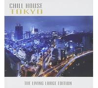 Various - Chill House Tokyo