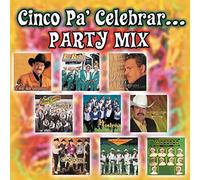Various - Cinco Pa Celebrar: Party Mix