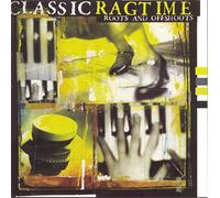 Various - Classic Ragtime: Roots & Offsh