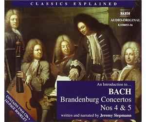 Various - Classics Explained: BACH, J.S. - Brandenburg Concertos Nos 4 5