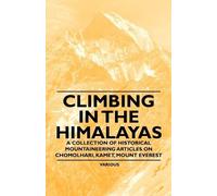Various Climbing in the Himalayas - A Collection of Historical Mount (Tascabile)