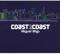 Various - Coast2coast Miguel Migs