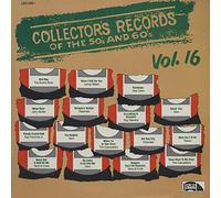 Various - Collector's Records Of The 50s & 60s Vol.16
