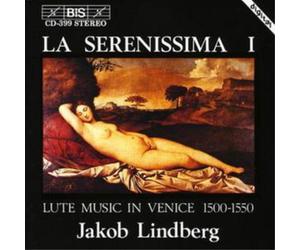 Various Compose La Serenissima - Lute Music in Venice 1500 - 1550 (Lindber (CD)