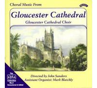 Various Composer Choral Music from Gloucester Cathedral (Sanders, Blatchly (CD)