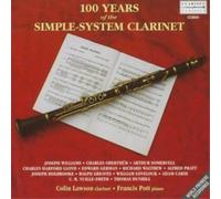 Various Composers 100 Years of the Simple-system Clarinet (Lawson, Pott) (CD)