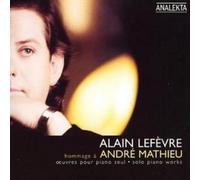 Various Composers Alain Lefevre: Homage a Andre Mathieu (CD) Album