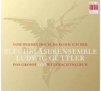 Various Composers Blechbläserensemble: Vom Himmel Hoch, Da Komm Ich Her Album