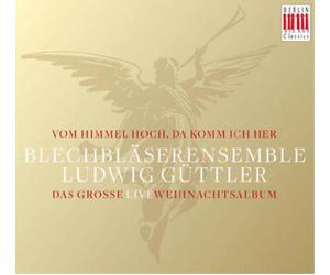 Various Composers Blechbläserensemble: Vom Himmel Hoch, Da Komm Ich Her (CD)