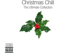 Various Composers Christmas Chill: The Ultimate Collection (CD) Album