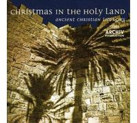 Various Composers Christmas in the Holy Land: Ancient Christian Liturgies Album