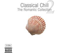 Vari compositori – Classical Chill: The Romantic Collection Vol. 2 – 2 CD – NAXOS