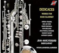 Works For Bass Clarinet - Jean-Marc Fessard: Dedicaces (Audio Cd)