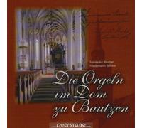 Various Composers Die Orgeln Im Dom Zu Bautzen (CD) Album
