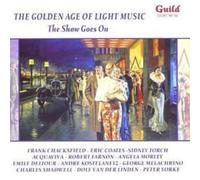 Various Composers Golden Age of Light Music, The - The Show Goes On (CD) Album