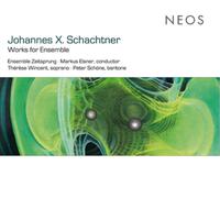 Various Composers Johannes X. Schachtner: Works for Ensemble (CD) Album