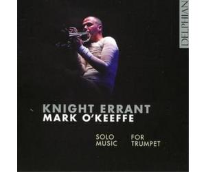Various Composers Knight Errant - Solo Music for Trumpet (O'keeffe) (CD) Album