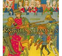 Various Composers - Knights & Damsels - Songs & Dances from the Middle Ages