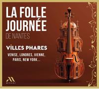 Various Composers La Folle Journée De Nantes: Villes Phares (CD) Album