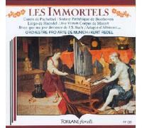 Various Composers - Les Immortels - Orchestre Pro Arte de Munich