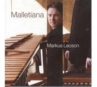 Various Composers Malletiana - Markus Leoson, Percussion (CD) Album