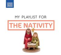 Various Composers My Playlist for the Nativity (CD) Album
