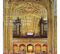 Various Composers O How Glorious Is the Kingdom (CD) Album