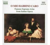 Various Composers O Mio Babbino Caro - Famous Soprano Arias from Italian Opera