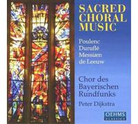 Various Composers Sacred Choral Music (Dijkstra, Bavarian Radio Choir) (CD)