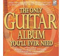 Various Composers The Only Guitar Album You'll Ever Need (CD) Album