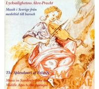 Various Composers The Splendours of Felicity: Music in Sweden... (CD) Album