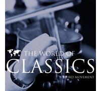 Various Composers - The World of Classics: Third Movement