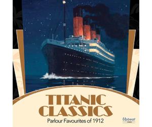 Various Composers Titanic Classics: Popular Favourites of 1912 (CD) Album