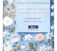 Various Composers Un Libro De Horas De Isabel La Catolica (Polyphonic Prayers)