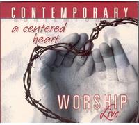 Various - Contemporary Worship Live : A Centered Heart